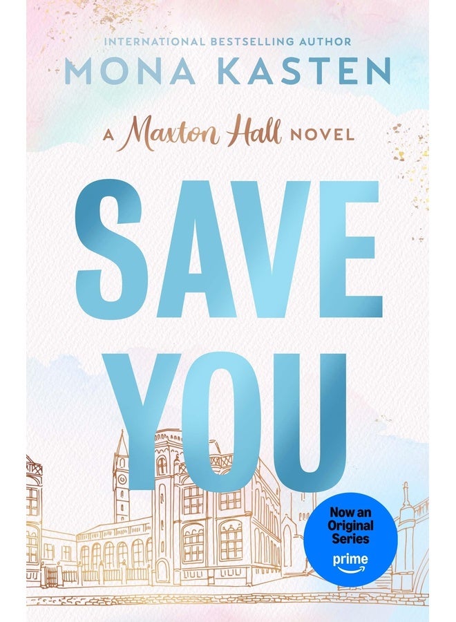 Save You: The international BookTok sensation behind the Amazon Prime series MAXTON HALL (Maxton Hall series)